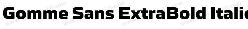 Gomme Sans ExtraBold Italic字体转换